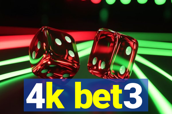 4k bet3